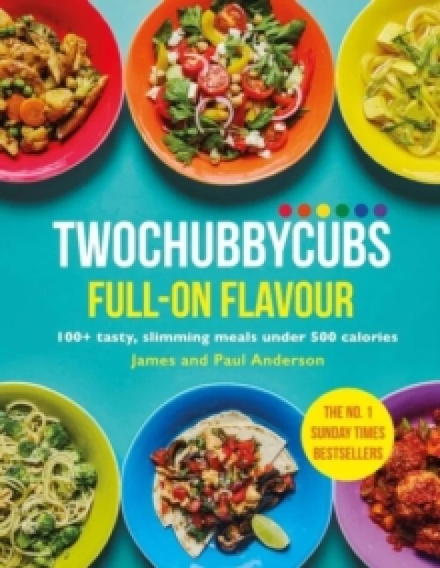 Image of Twochubbycubs Full-on Flavour : 100+ tasty, slimming meals under 500 calories Hardback
