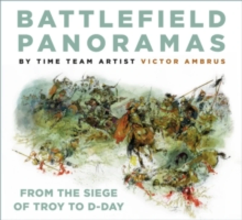 Image of Battlefield Panoramas : From the Siege of Troy to D-Day Paperback / softback
