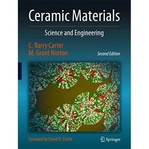 Image of Ceramic Materials: Science and Engineering by C. Barry Carter, M.Grant Norton (Hardback, 2013)