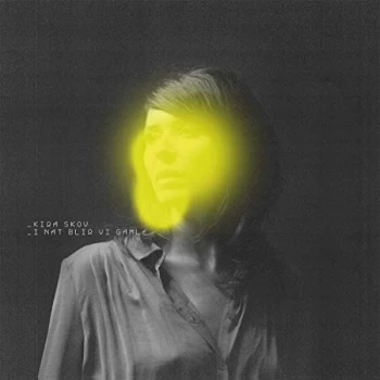 Image of Kira Skov - I Nat Blir Vi Gamle CD