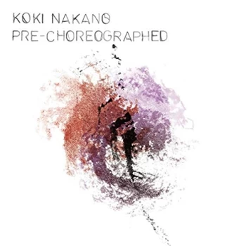Image of Koki Nakano - Koki Nakano: Pre-choreographed CD
