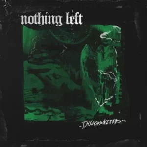 Image of Disconnected by Nothing Left CD Album