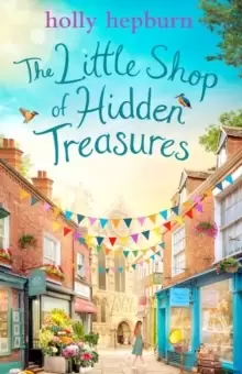 Image of The Little Shop of Hidden Treasures : a joyful and heart-warming novel you won't want to miss