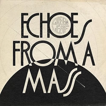 Image of Greenleaf - Echoes from a Mass CD