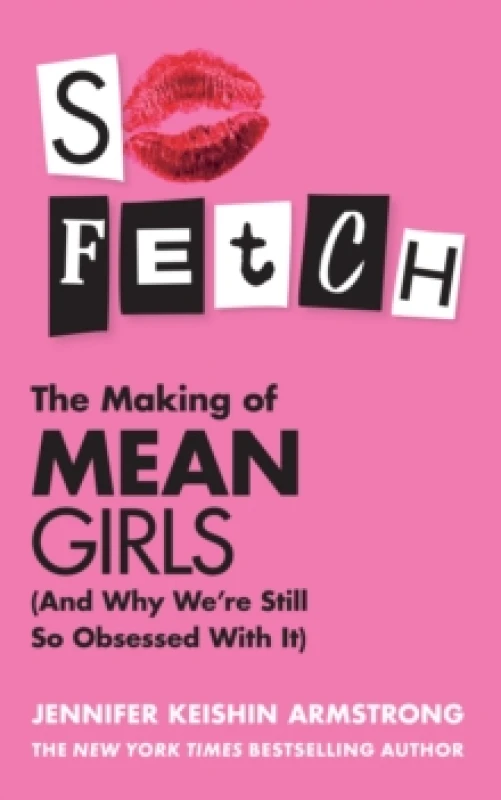 Image of So Fetch. Hardback. By Jennifer Keishin Armstrong Books
