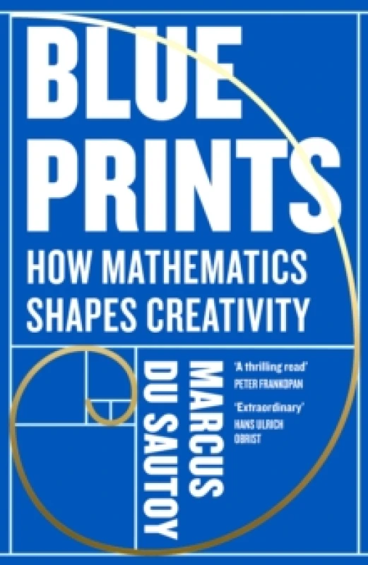 Image of Blueprints : How Mathematics Shapes Creativity Hardback