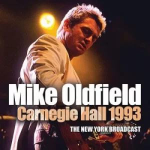 Image of Carnegie Hall 1993 The New York Broadcast by Mike Oldfield CD Album
