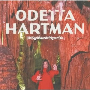 Image of Odetta Hartman - Old Rockhounds Never Die Vinyl