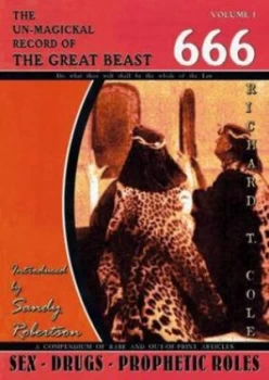 Image of The Un-Magickal Record of the Great Beast 666 by Richard T Cole and Sadie Sparkes Paperback
