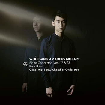 Image of Ben Kim & Concertgebouw Chamber Orchestra - Wolfgang Amadeus Mozart: Piano Concertos Nos. 17 & 23 CD