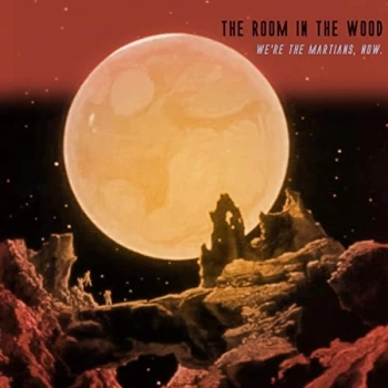 Image of Room In The Wood,The - Were The Martians, Now CD