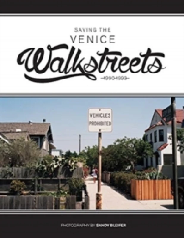 Image of Saving the Venice Walkstreets : 1990-1993 Paperback / softback