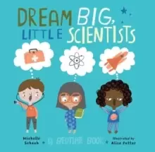 Image of Dream Big, Little Scientists : A Bedtime Book