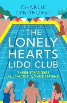 Image of The lonely hearts lido club - Charlie Lyndhurst - Paperback - Used