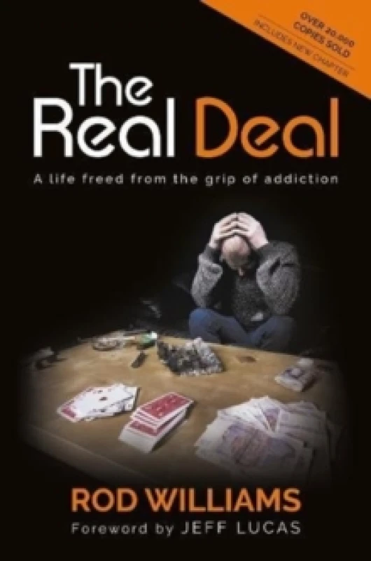 Image of The Real Deal: A Life Freed from the Grip of Addiction Paperback / softback