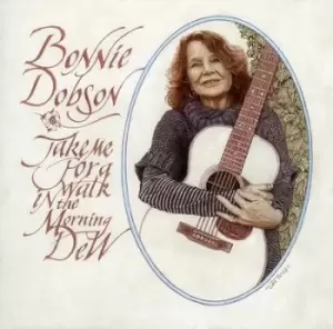 Image of Take Me for a Walk in the Morning Dew by Bonnie Dobson CD Album