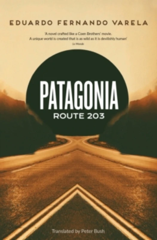 Image of Patagonia Route 203. Paperback. By Eduardo Fernando Varela Books