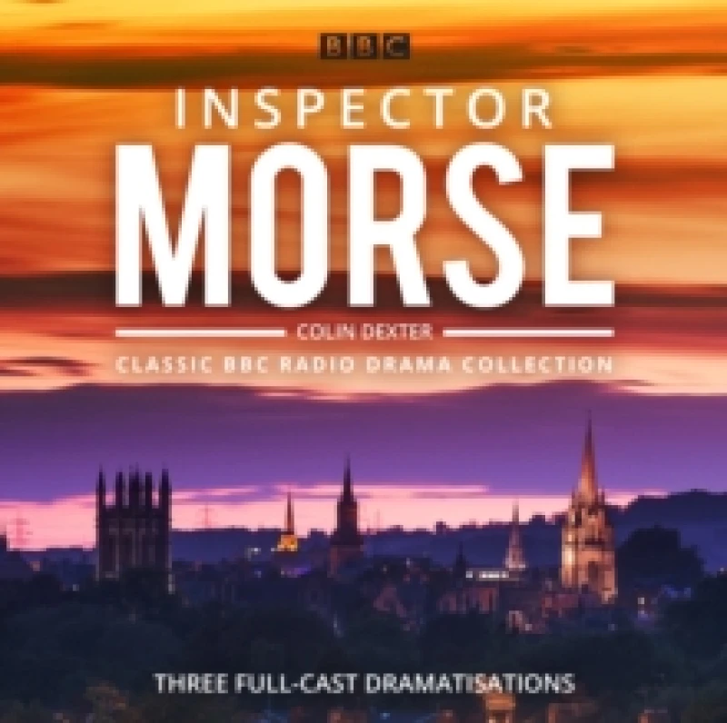 Image of Inspector Morse: BBC Radio Drama Collection : Three classic full-cast dramatisations CD-Audio