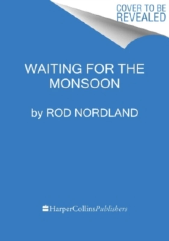 Image of Waiting for the Monsoon. Hardback. By Rod Nordland Books