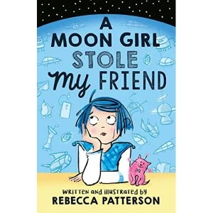 Image of A Moon Girl Stole My Friend Paperback / softback 2019