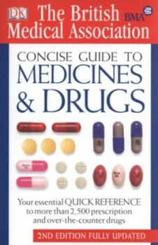 Image of The British Medical Association Concise Guide to Medicines and Drugs by John a Henry and British Medical Association Paperback