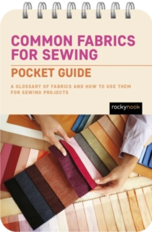 Image of Common Fabrics for Sewing: Pocket Guide : A Glossary of Fabrics and How to Use Them for Sewing Projects Spiral bound