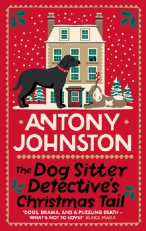 Image of The Dog Sitter Detective's Christmas Tail : The canine cosy crime series Hardback