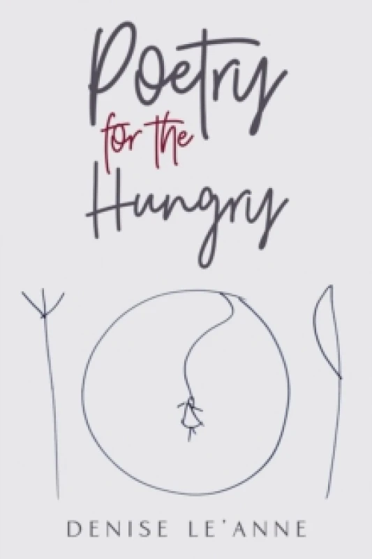 Image of Poetry for the Hungry. Paperback. By Denise LeAnne Books