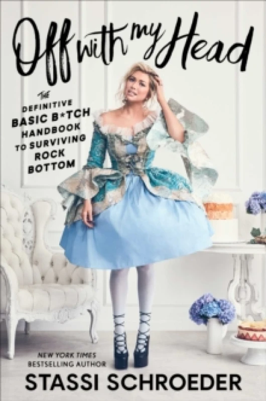 Image of Off with My Head : The Definitive Basic B*tch Handbook to Surviving Rock Bottom Paperback / softback