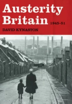 Image of Austerity Britain 1945-1951 by David Kynaston Book