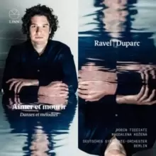 Image of Ravel/Duparc: Aimer Et Mourir: Danses Et Melodies