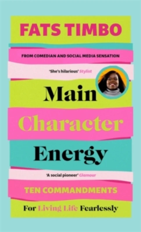 Image of Main Character Energy : An Empowering Guide From TikTok Megastar Fats Timbo Hardback