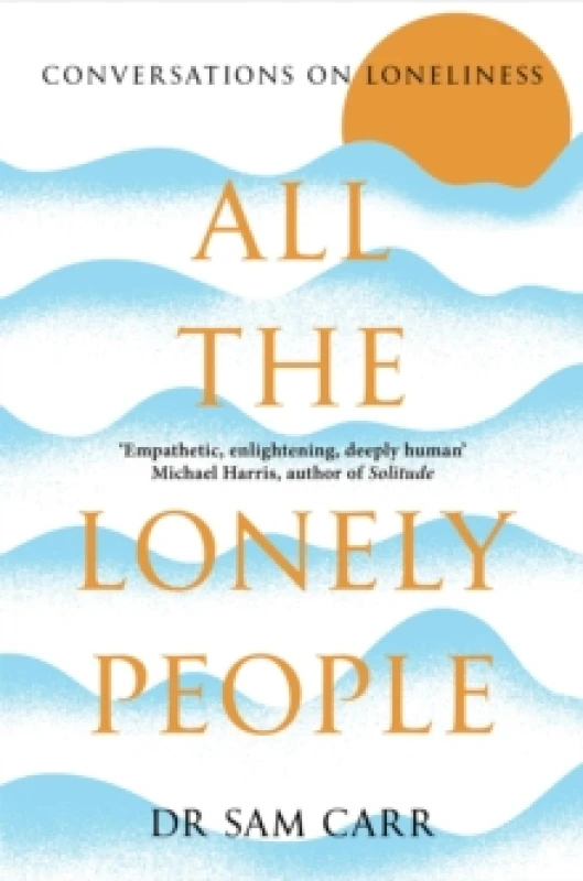 Image of All the Lonely People. Paperback. By Sam Carr Books