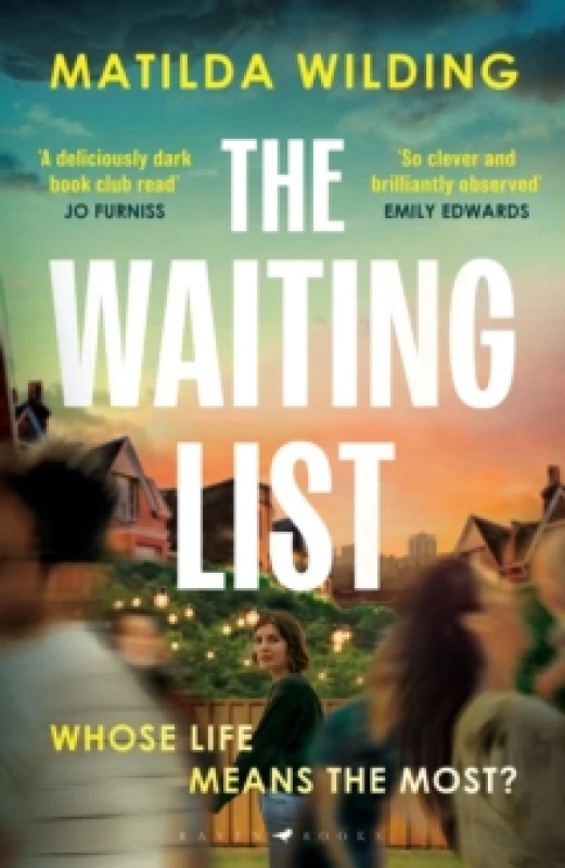 Image of The Waiting List : An emotional rollercoaster, an agonising dilemma and a blistering book club debut Hardback