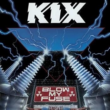 Image of Kix - Blow My Fuse CD