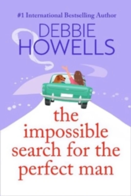 Image of The Impossible Search for the Perfect Man : A completely heartbreaking, uplifting book club read from Debbie Howells Hardback
