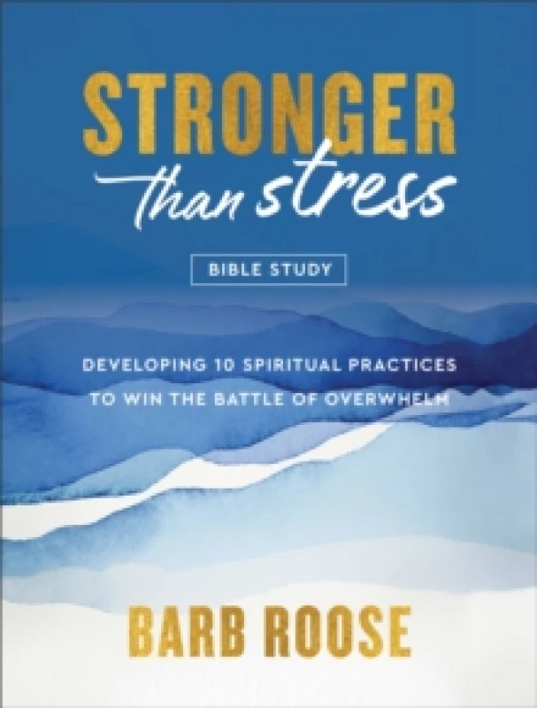 Image of Stronger Than Stress Bible Study. Paperback. By Barbara L Roose Books