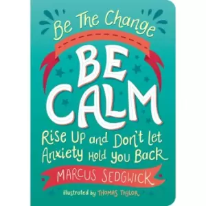 Image of Be The Change - Be Calm, Rise Up and Don't Let Anxiety Hold You Back, Green