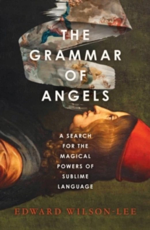Image of The Grammar of Angels. Hardback. By Edward WilsonLee Books