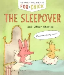 Image of Fox + Chick: The Sleepover : and Other Stories