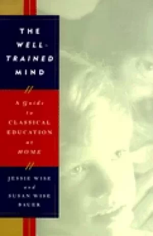 Image of well trained mind a guide to classical education at home