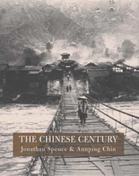 Image of The Chinese Century by Jonathan Spence Paperback