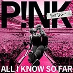 Image of P!nk - All I Know So Far (Music CD)