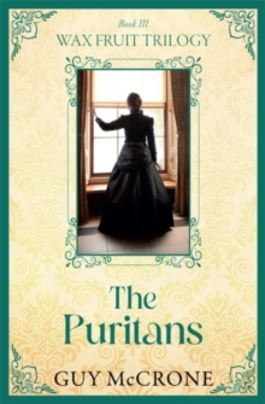 Image of Wax Fruit Trilogy: The Puritans Paperback / softback