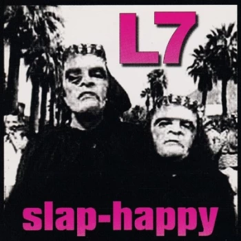Image of L7 - Slap-Happy Vinyl