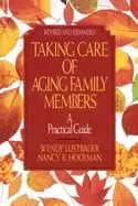 Image of taking care of aging family members a practical guide