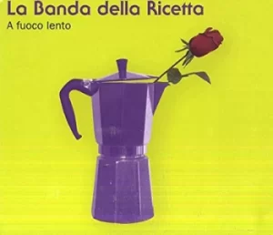 Image of A Fuoco Lento by La Banda della Ricetta CD Album