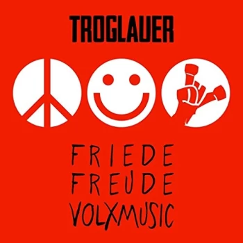 Image of Troglauer - Friede Freude Volxmusik CD