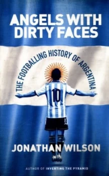Image of Angels with Dirty Faces by Jonathan Wilson Hardback
