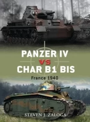 Image of Panzer IV vs Char B1 bis by Steve Zaloga